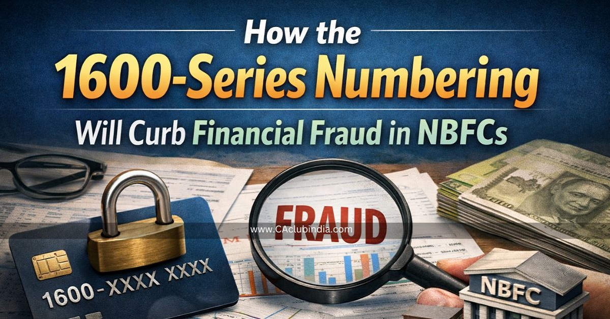 How the 1600-Series Numbering Will Curb Financial Fraud in NBFCs