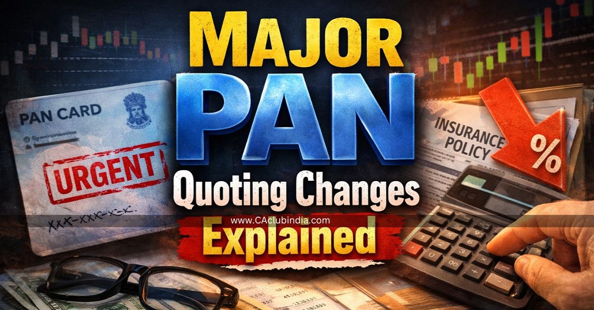 Draft Income Tax Rules 2026: Major PAN Quoting Changes Explained Draft Income Tax Rules 2026: Major PAN Quoting Changes Explained