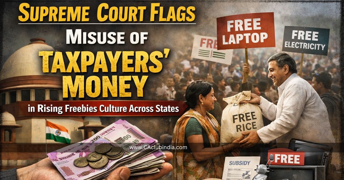 Supreme Court Flags Misuse of Taxpayers  Money in Rising Freebies Culture Across States