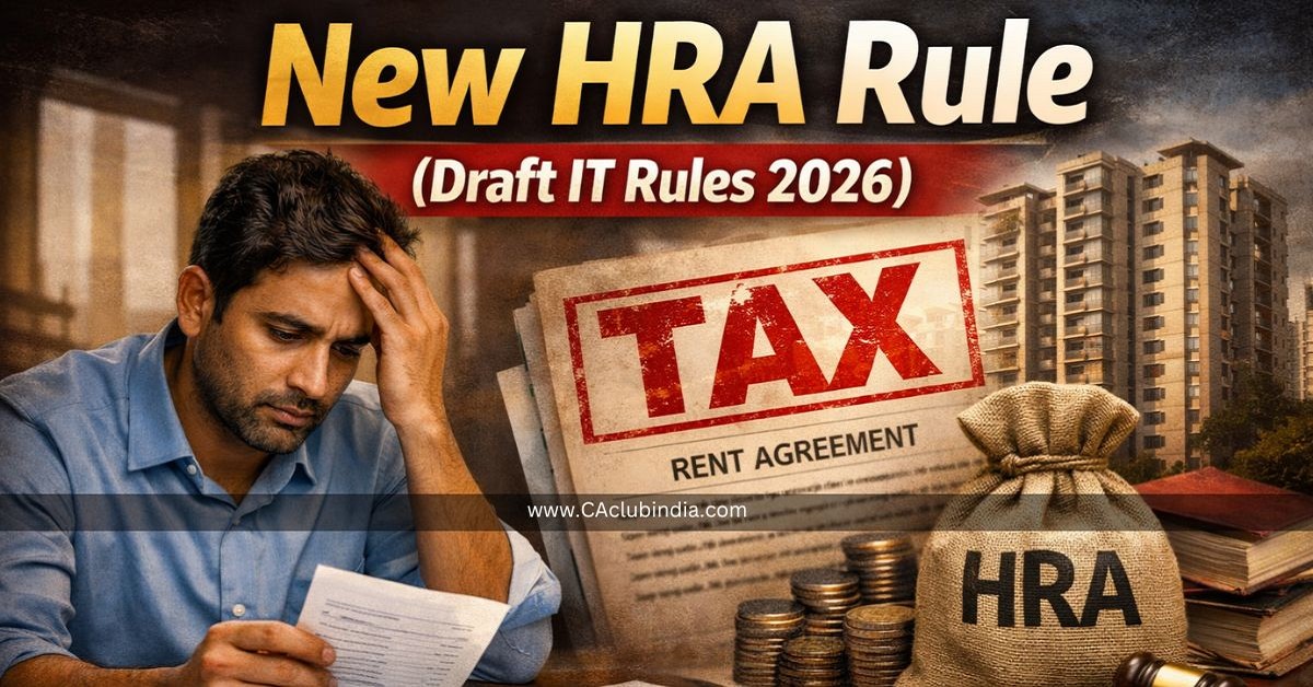 New HRA Rule (Draft IT Rules 2026): What Salaried Employees and Professionals Must Now Do