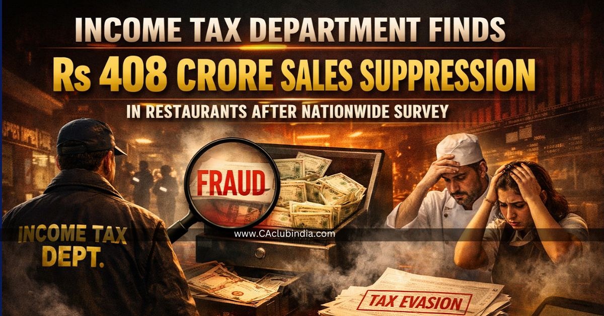 Income Tax Department Finds Rs 408 Crore Sales Suppression in Restaurants After Nationwide Survey