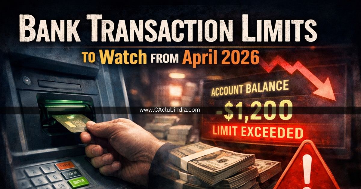Bank Transaction Limits to Watch from April 2026