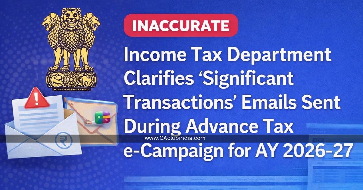 Income Tax Department Clarifies  Significant Transactions  Emails Sent During Advance Tax e-Campaign for AY 2026-27