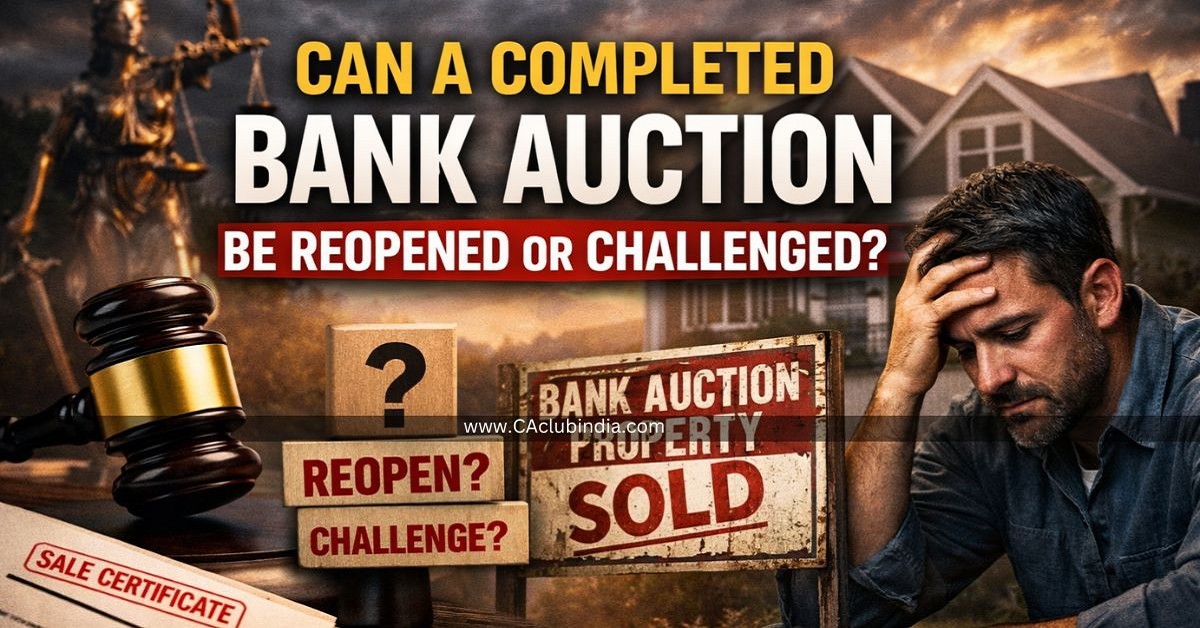Can a Completed Bank Auction Be Reopened or Challenged 