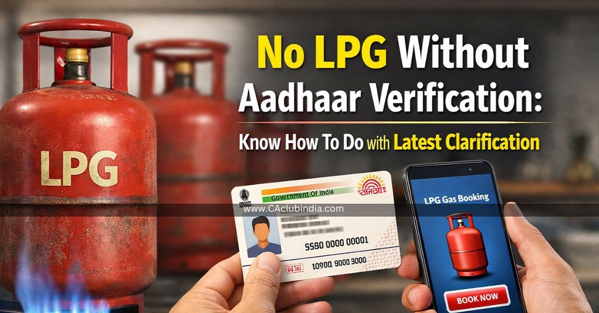 No LPG Without Aadhaar Verification: Know How To Do with Latest Clarification