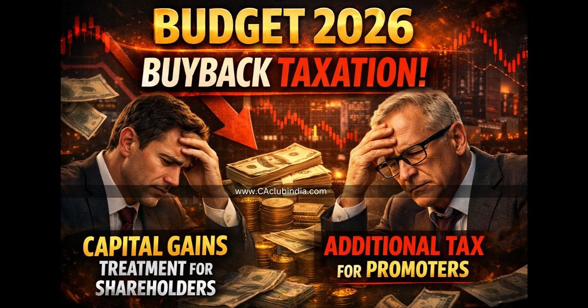 Budget 2026 Buyback Taxation: Capital Gains Treatment for Shareholders and Additional Tax for Promoters