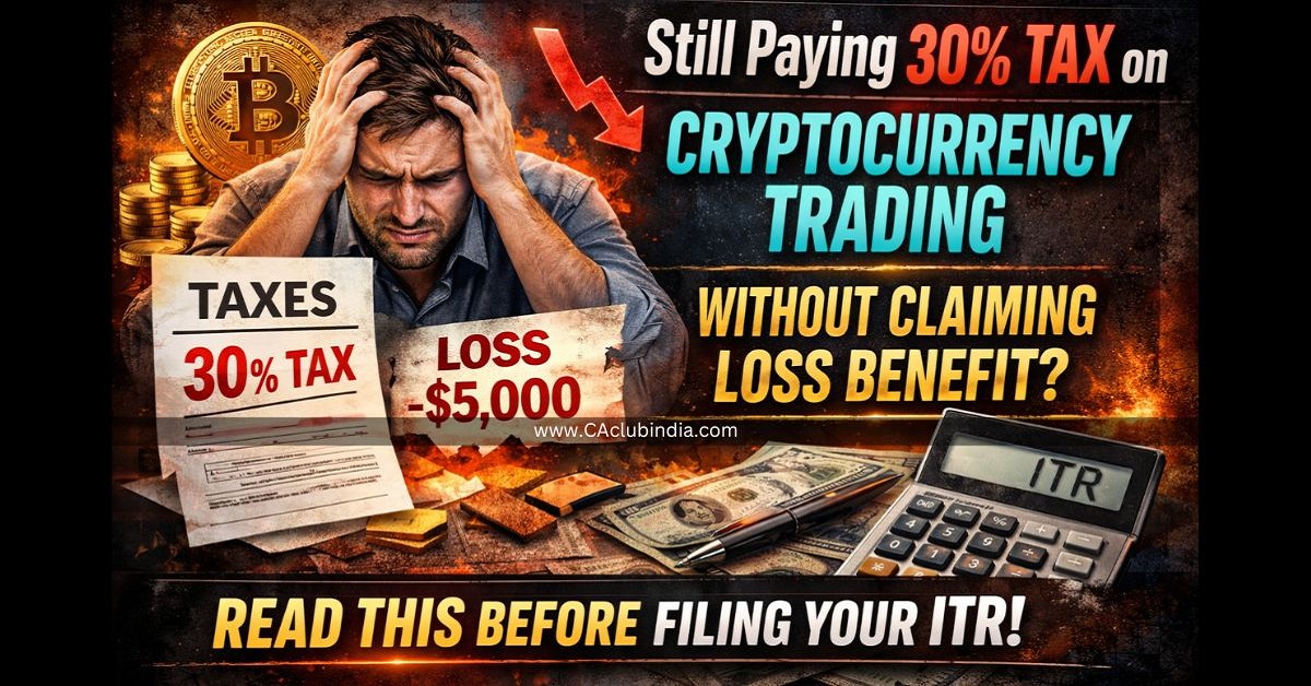 Still Paying 30  Tax on Cryptocurrency Trading Without Claiming Loss Benefit  Read This Before Filing Your ITR