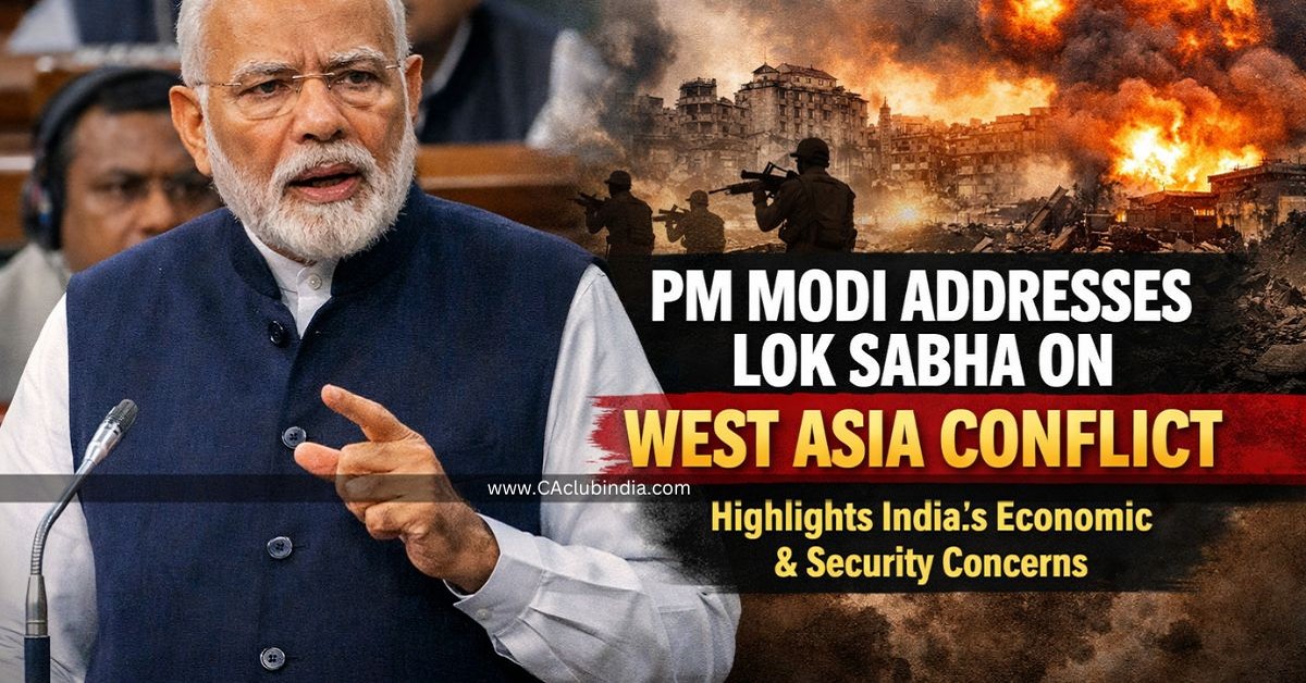 PM Modi Addresses Lok Sabha on West Asia Conflict, Highlights India s Economic and Security Concerns