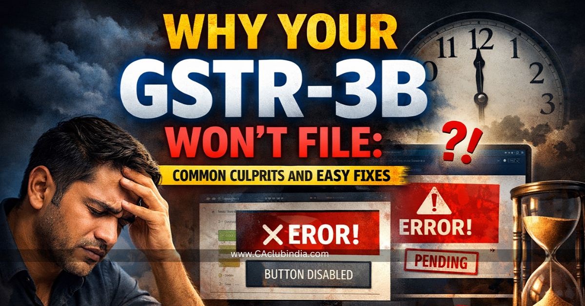 Why Your GSTR-3B Won t File: Common Culprits and Easy Fixes