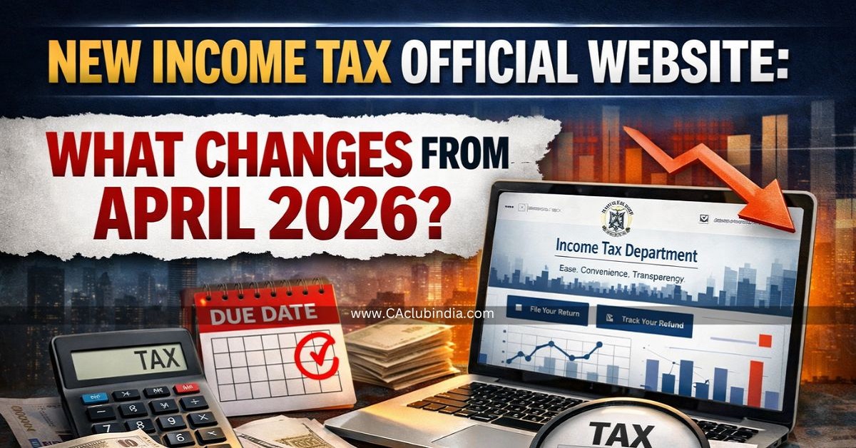 New Income Tax Official Website: What Changes from April 2026 