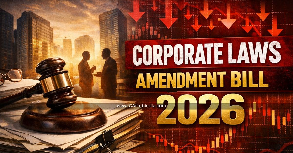 Corporate Laws Amendment Bill 2026: Major Changes to LLP and Companies Act Explained