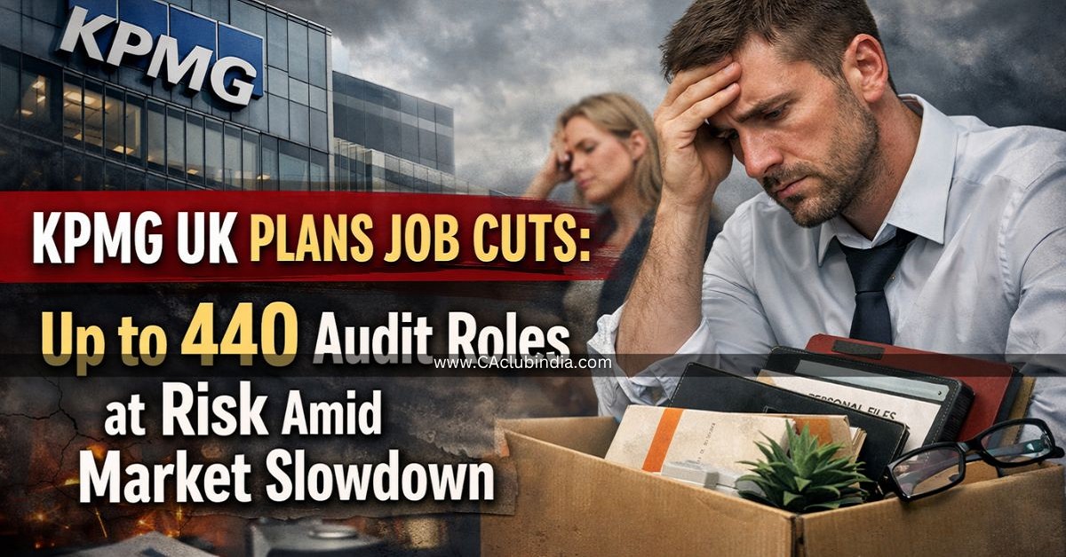 KPMG UK Plans Job Cuts: Up to 440 Audit Roles at Risk Amid Market Slowdown KPMG UK Plans Job Cuts: Up to 440 Audit Roles at Risk Amid Market Slowdown