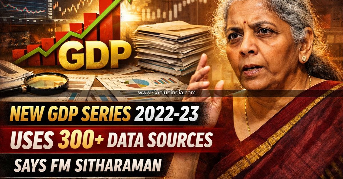 New GDP Series 2022-23 Uses 300  Data Sources, Says FM Sitharaman