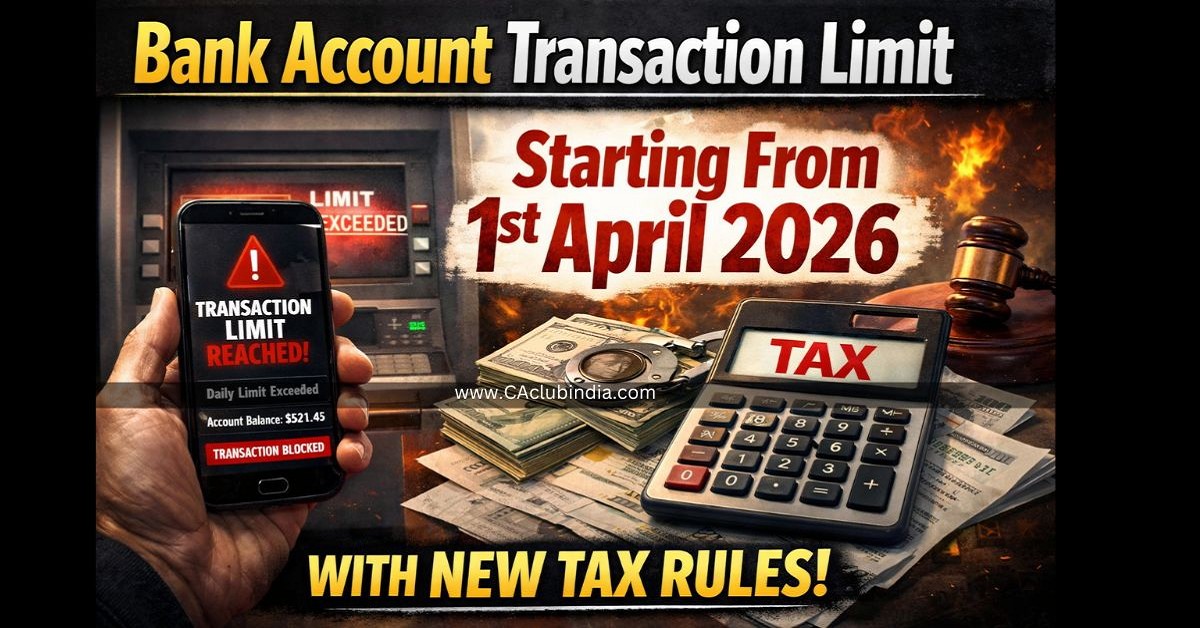 Bank Account Transaction Limit Starting From 1st April 2026 with New Tax Rules Bank Account Transaction Limit Starting From 1st April 2026 with New Tax Rules