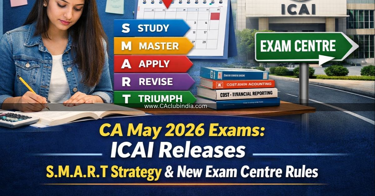 CA May 2026 Exams: ICAI Releases SMART Strategy and New Exam Centre Rules CA May 2026 Exams: ICAI Releases SMART Strategy and New Exam Centre Rules