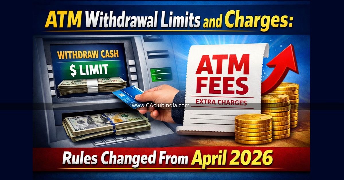 ATM Withdrawal Limits and Charges: Rules Changed From April 2026 ATM Withdrawal Limits and Charges: Rules Changed From April 2026