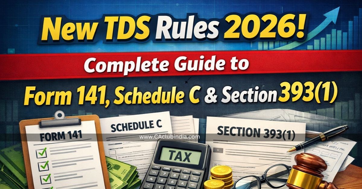 New TDS Rules 2026: Complete Guide to Form 141 Schedule C and Section 393(1)