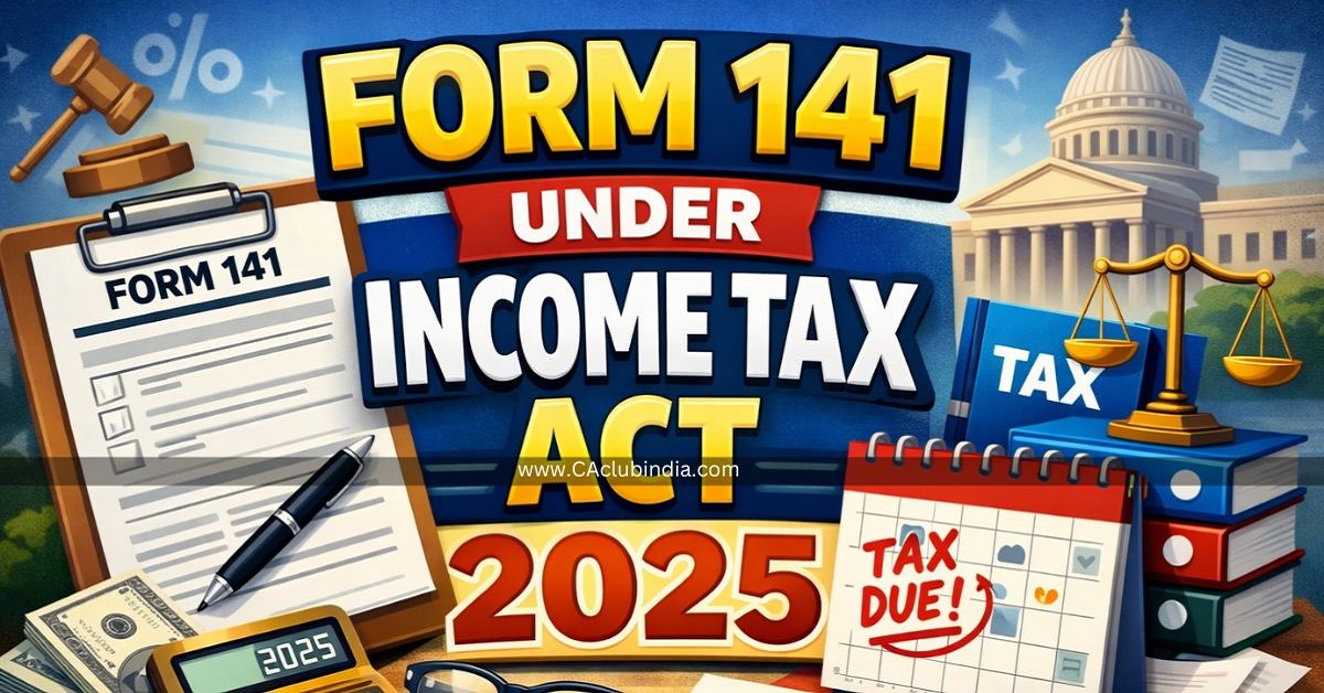 Form 141 Replaces 26QB, 26QC, 26QD, 26QE: Applicability, Due Dates, Filing Process
