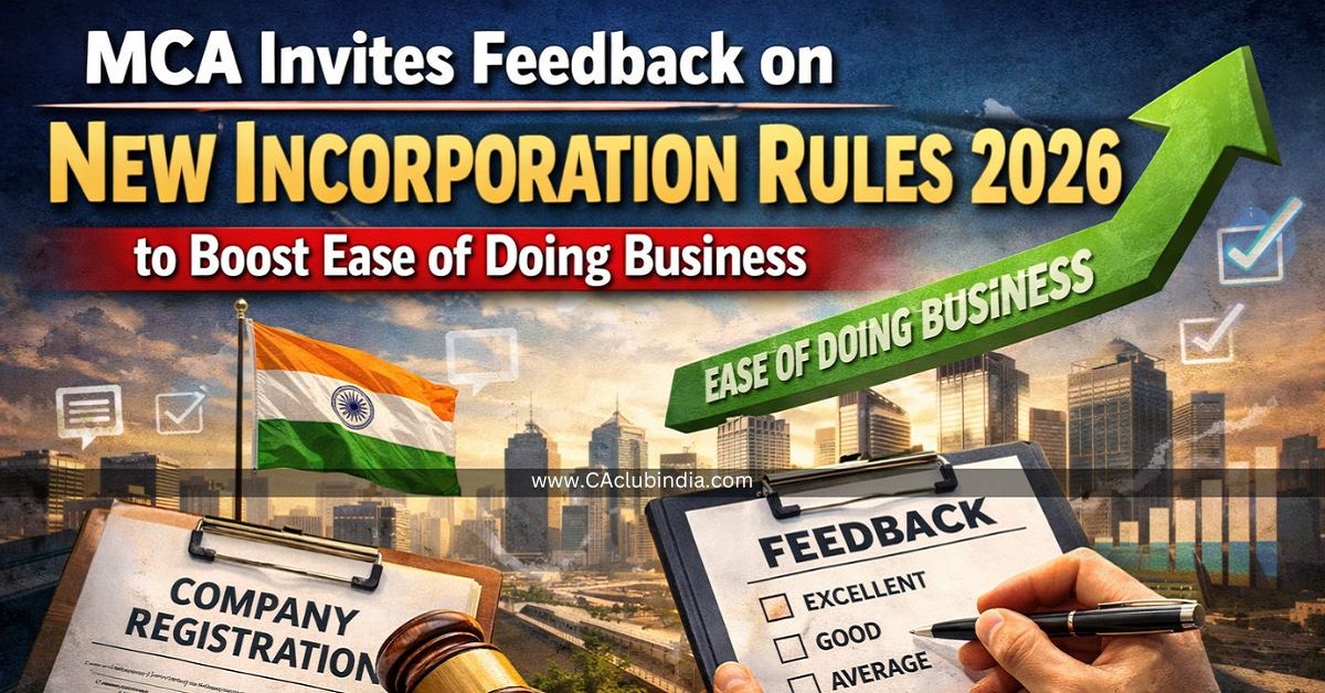 MCA Invites Feedback on New Incorporation Rules 2026 to Boost Ease of Doing Business
