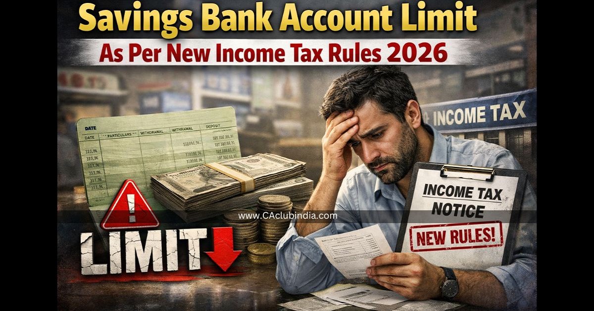 Savings Bank Account Limit As Per New Income Tax Rules 2026
