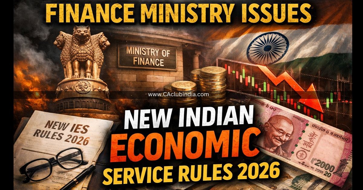 Finance Ministry Issues New Indian Economic Service Rules 2026