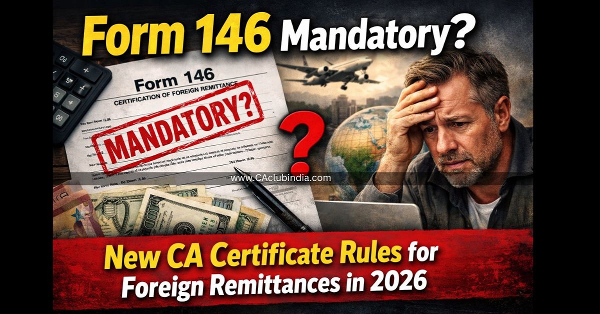 Form 146 Mandatory  New CA Certificate Rules for Foreign Remittances in 2026