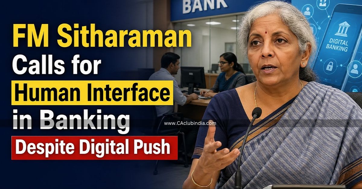 FM Sitharaman Calls for Human Interface in Banking Despite Digital Push