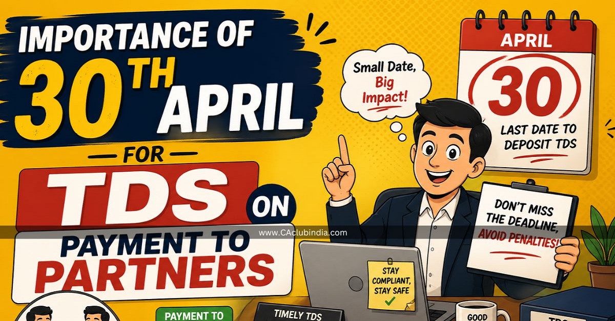 Importance of 30th April for TDS on payment to Partners