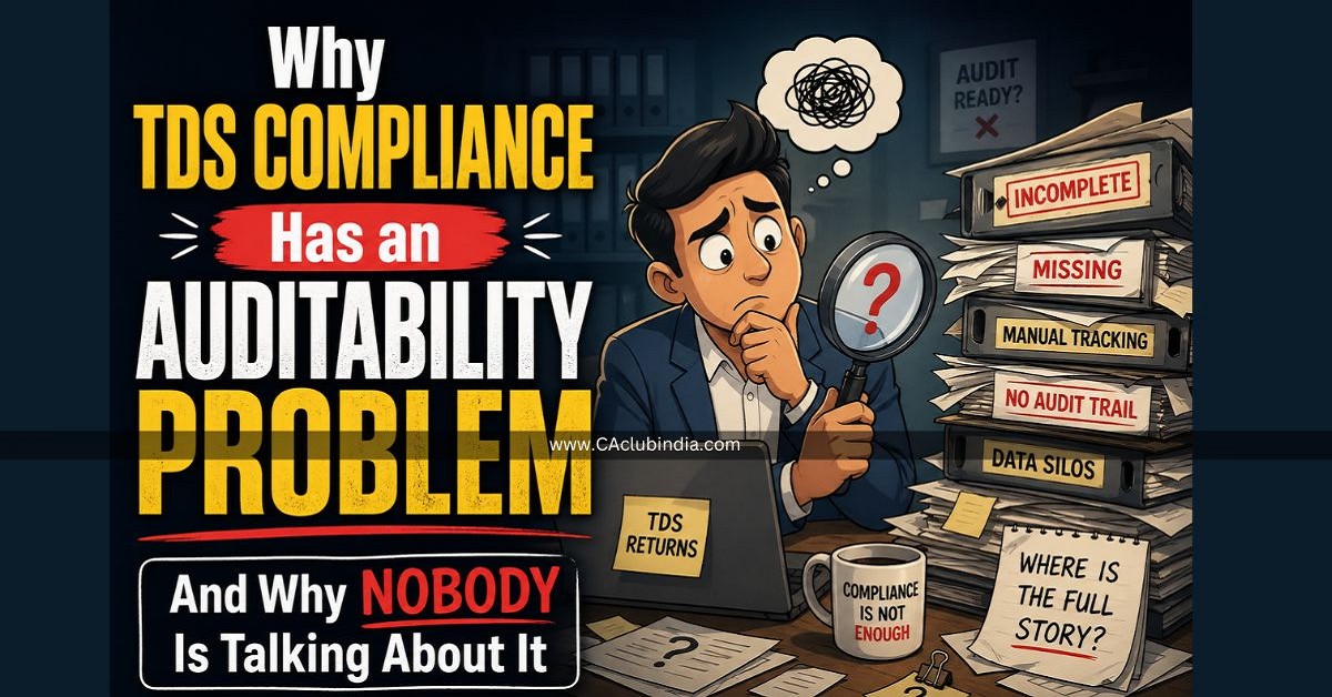 Why TDS Compliance Has an Auditability Problem And Why Nobody Is Talking About It
