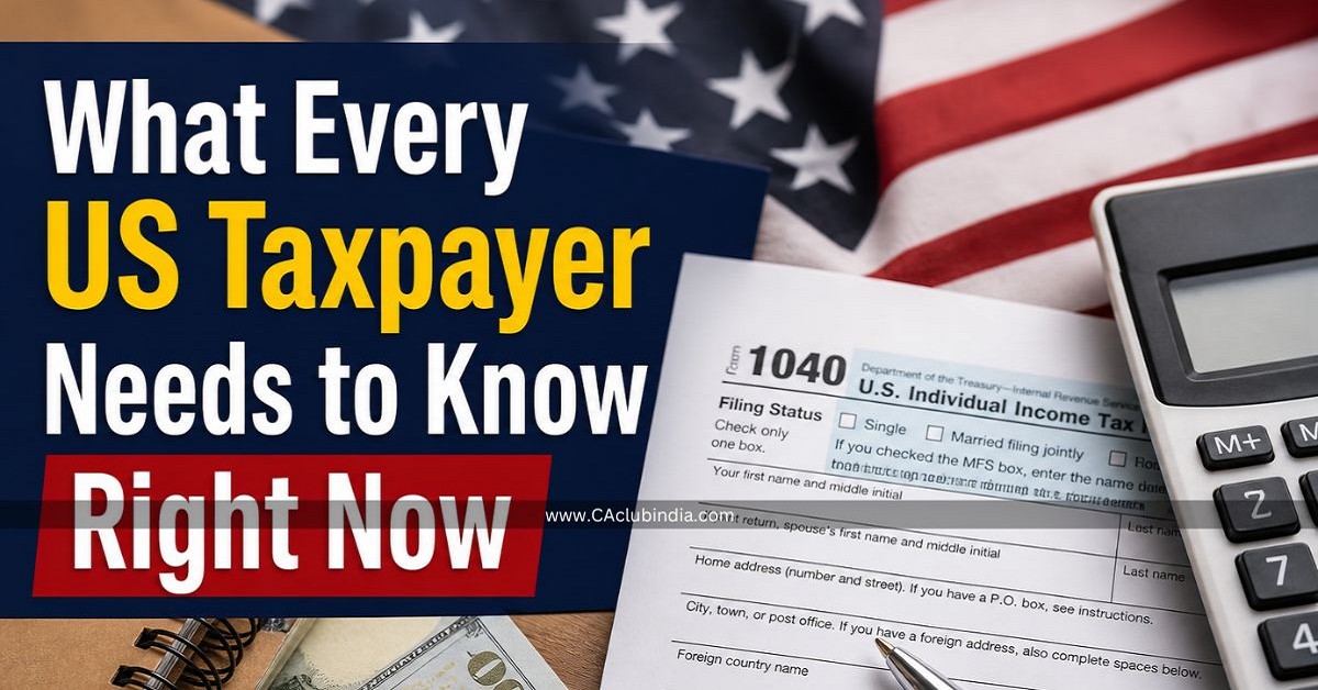 What Every US Taxpayer Needs to Know Right Now: Key Developments in Individual Taxation (2026)