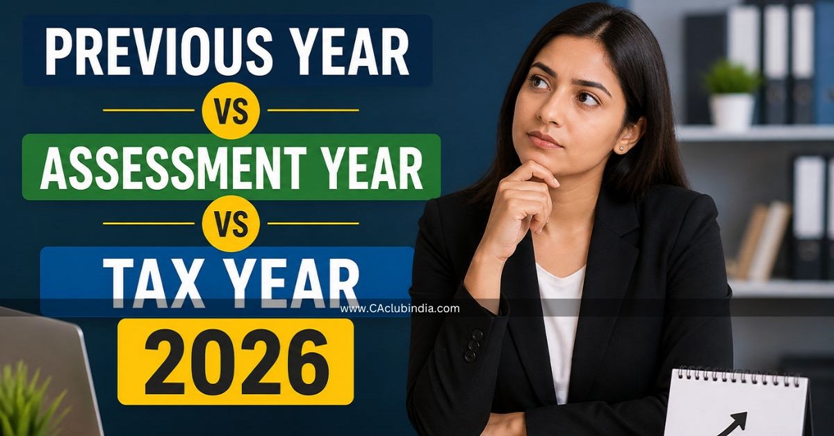 Previous Year vs Assessment Year vs Tax Year 2026