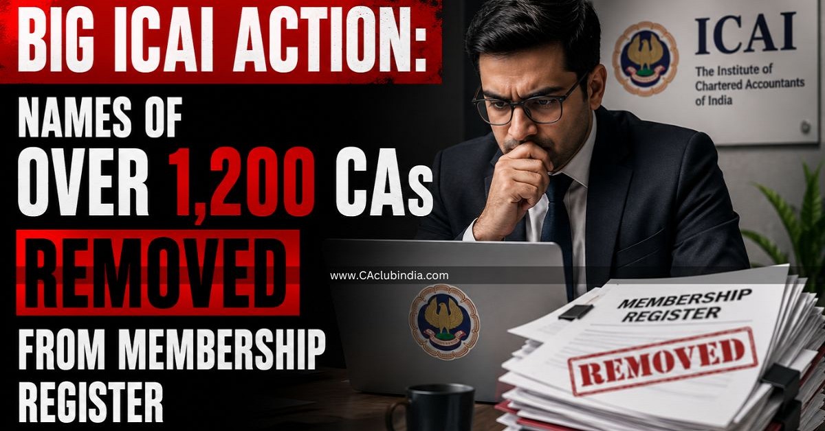 Big ICAI Action: Names of Over 1,200 CAs Removed From Membership Register