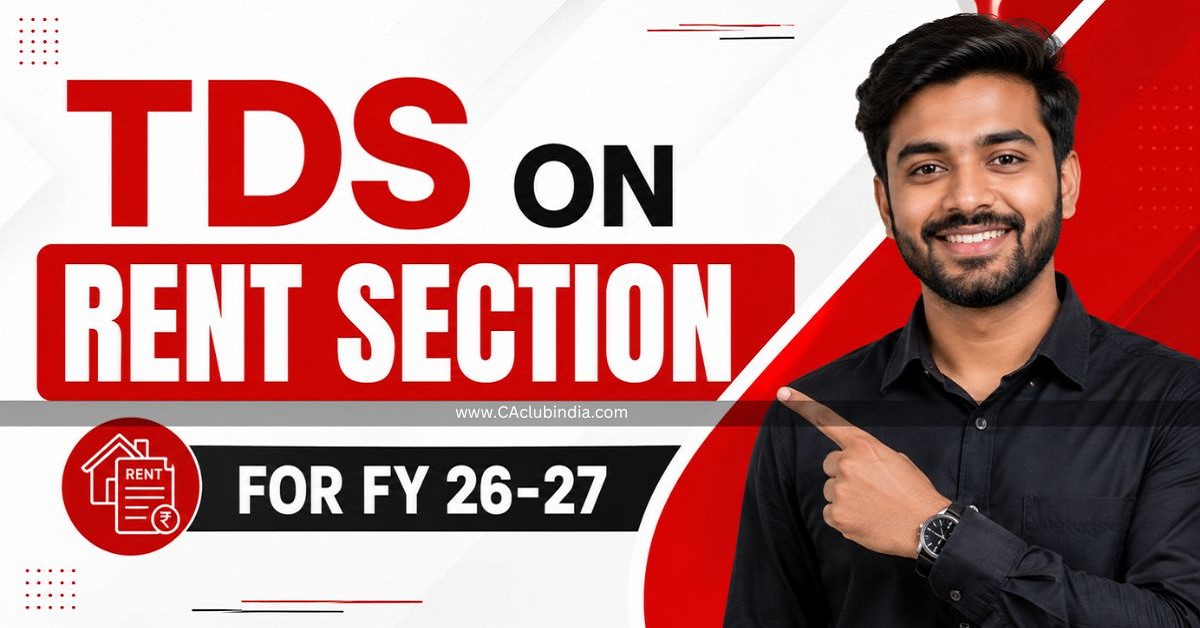 TDS on Rent Section For FY 26-27: With Limits And Rates TDS on Rent Section For FY 26-27: With Limits And Rates