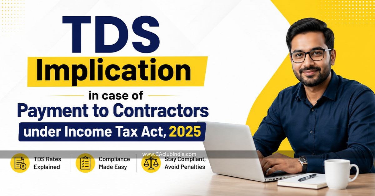 TDS Implication in case of Payment to Contractors under Income Tax Act, 2025
