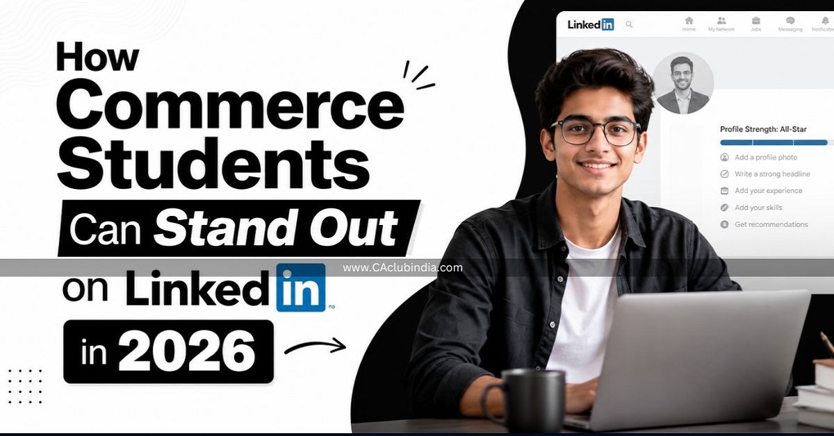 How Commerce Students Can Stand Out on LinkedIn in 2026 How Commerce Students Can Stand Out on LinkedIn in 2026