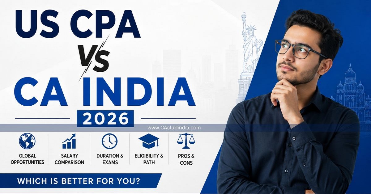 US CPA vs CA India 2026 - Which is Better for Your Finance Career US CPA vs CA India 2026 - Which is Better for Your Finance Career