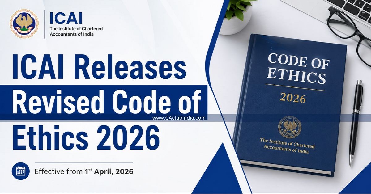 ICAI Releases Revised Code of Ethics 2026