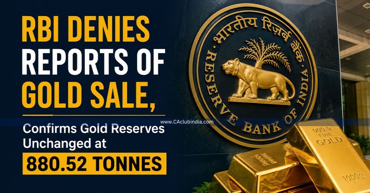 RBI Denies Reports of Gold Sale, Confirms Gold Reserves Unchanged at 880.52 Tonnes