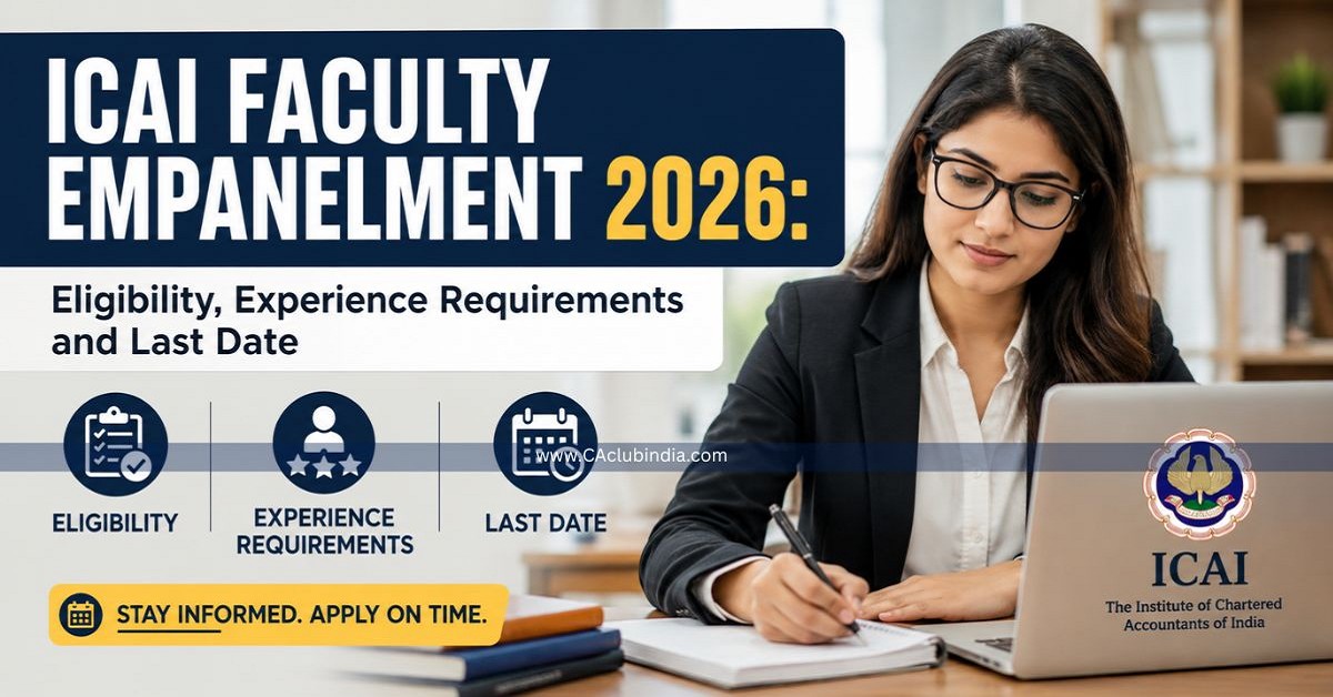 ICAI Faculty Empanelment 2026: Eligibility, Experience Requirements and Last Date