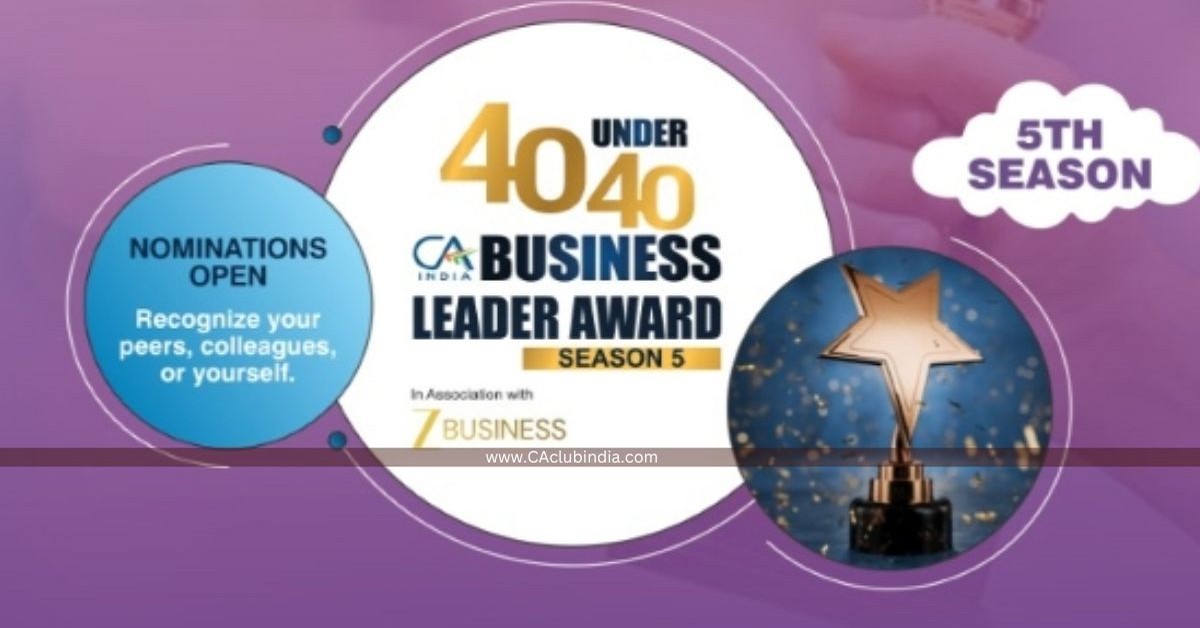 ICAI 40 Under 40 Awards 2026: Nominations Open for Young Chartered Accountants ICAI 40 Under 40 Awards 2026: Nominations Open for Young Chartered Accountants