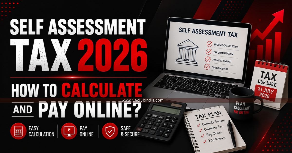Self Assessment Tax 2026: How to Calculate and Pay Online Self Assessment Tax 2026: How to Calculate and Pay Online