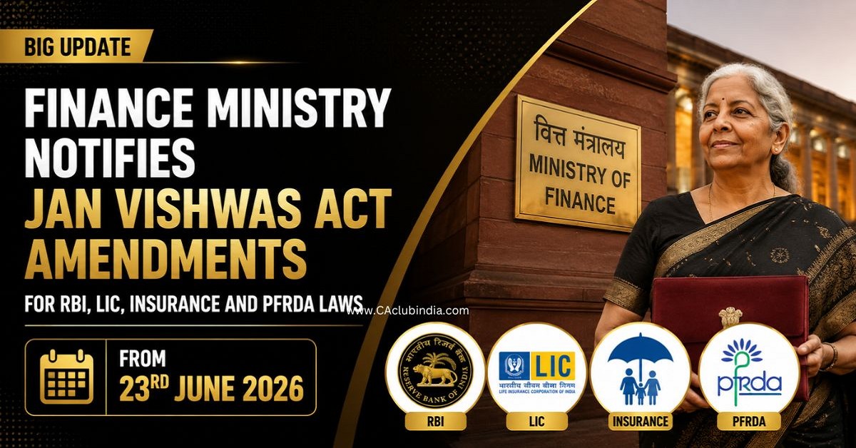 Finance Ministry Notifies Jan Vishwas Act Amendments for RBI, LIC, Insurance and PFRDA Laws from 23rd June 2026 Finance Ministry Notifies Jan Vishwas Act Amendments for RBI, LIC, Insurance and PFRDA Laws from 23rd June 2026