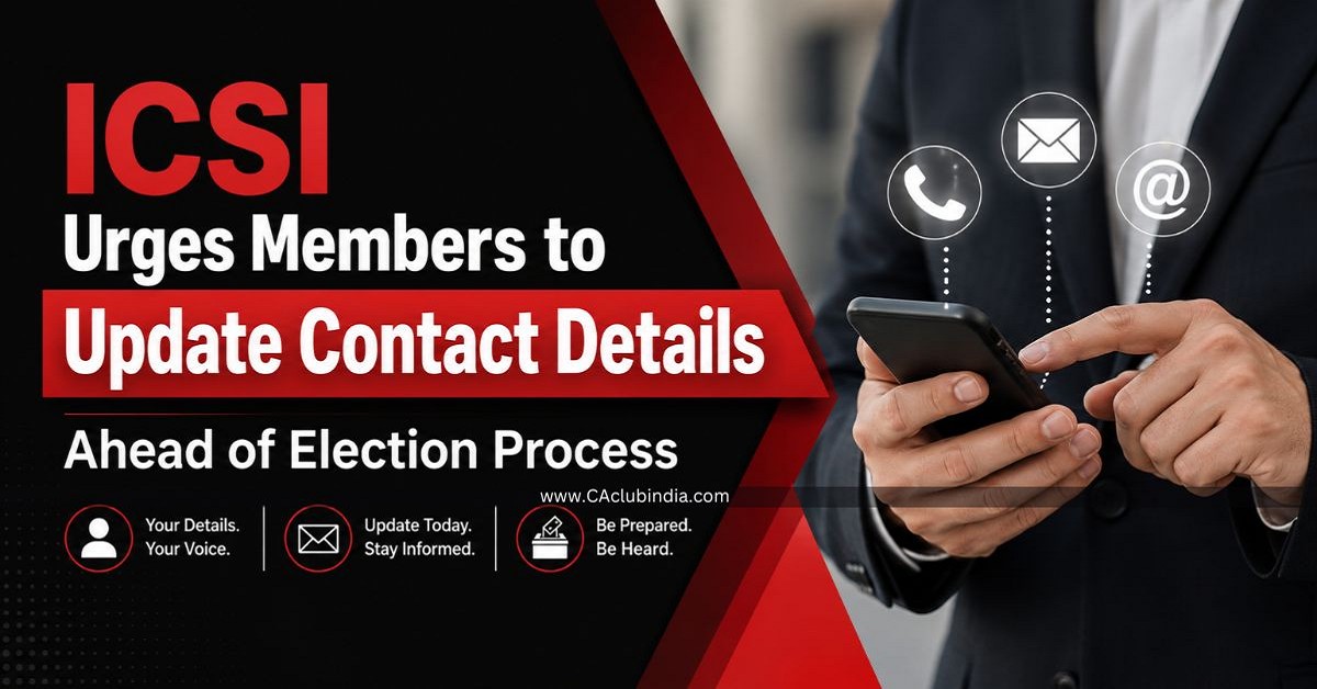 ICSI Urges Members to Update Contact Details Ahead of Election Process ICSI Urges Members to Update Contact Details Ahead of Election Process
