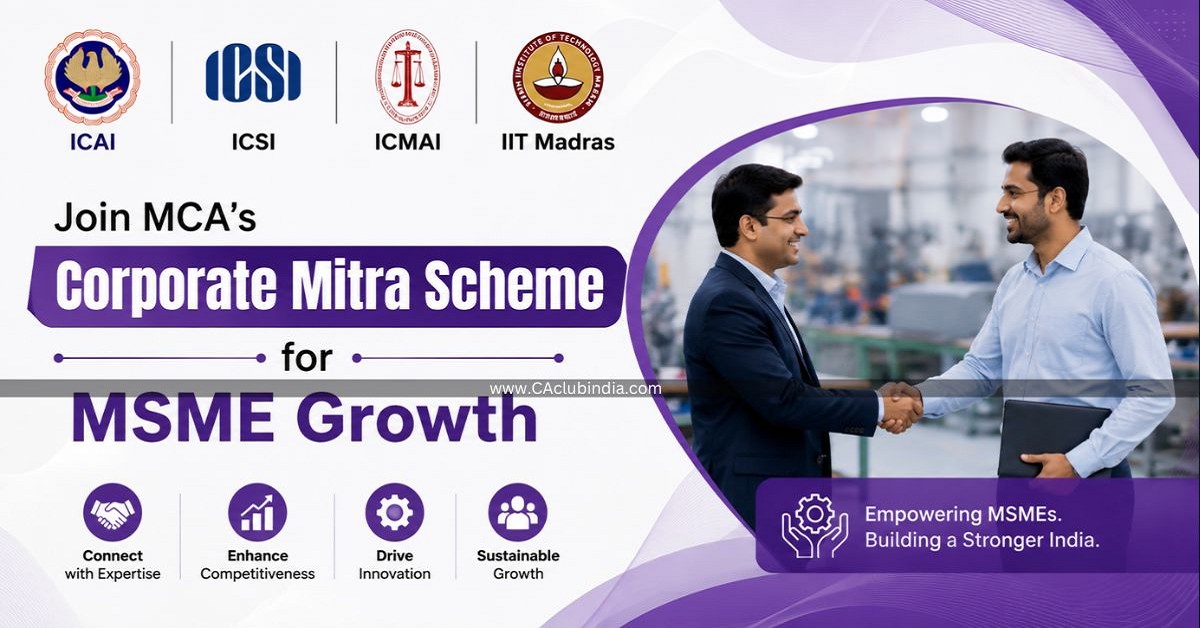 ICAI, ICSI, ICMAI and IIT Madras Join MCA s Corporate Mitra Scheme for MSME Growth