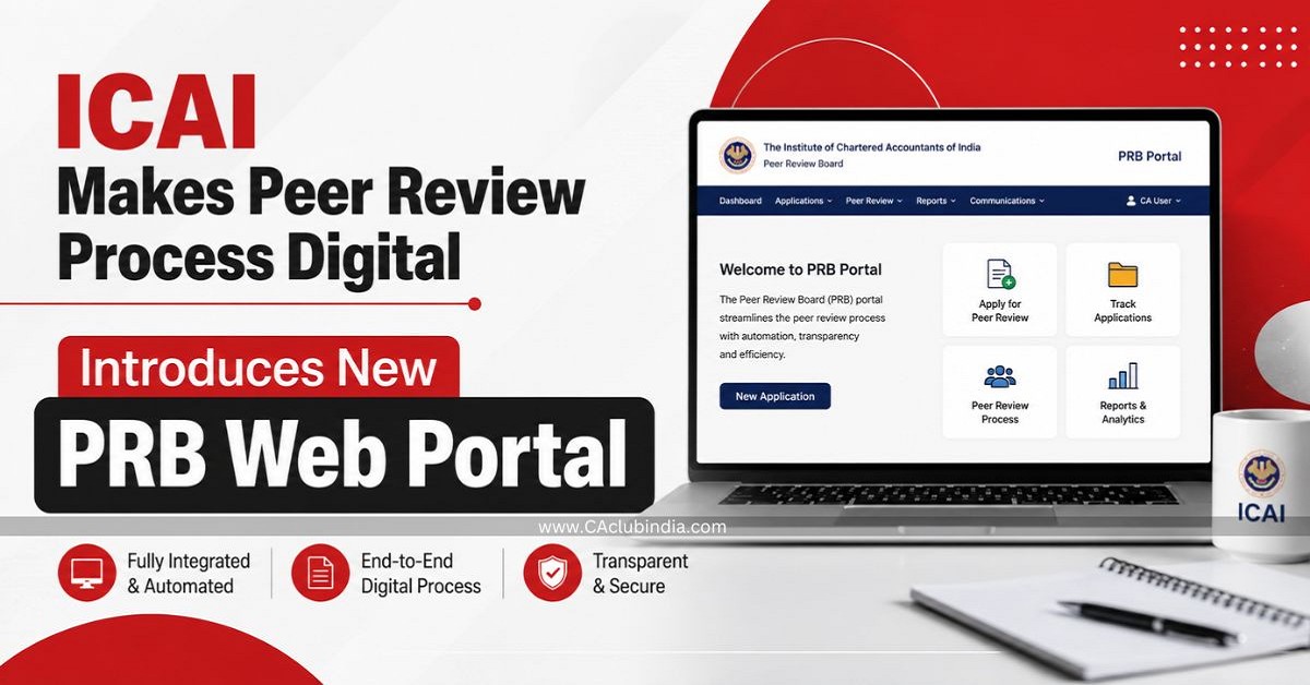 ICAI Makes Peer Review Process Digital, Introduces New PRB Web Portal ICAI Makes Peer Review Process Digital, Introduces New PRB Web Portal