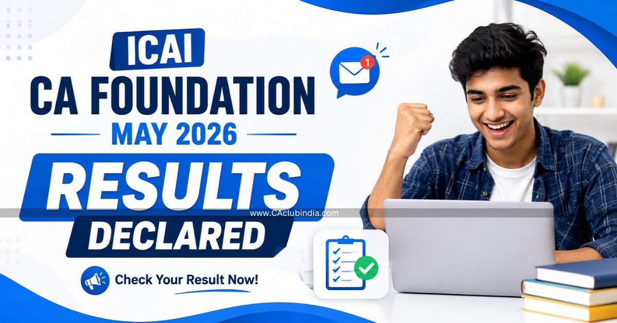 ICAI CA Foundation May 2026 Results Declared ICAI CA Foundation May 2026 Results Declared