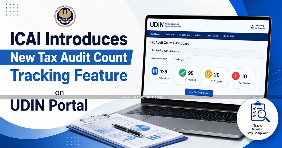 ICAI Introduces New Tax Audit Count Tracking Feature on UDIN Portal