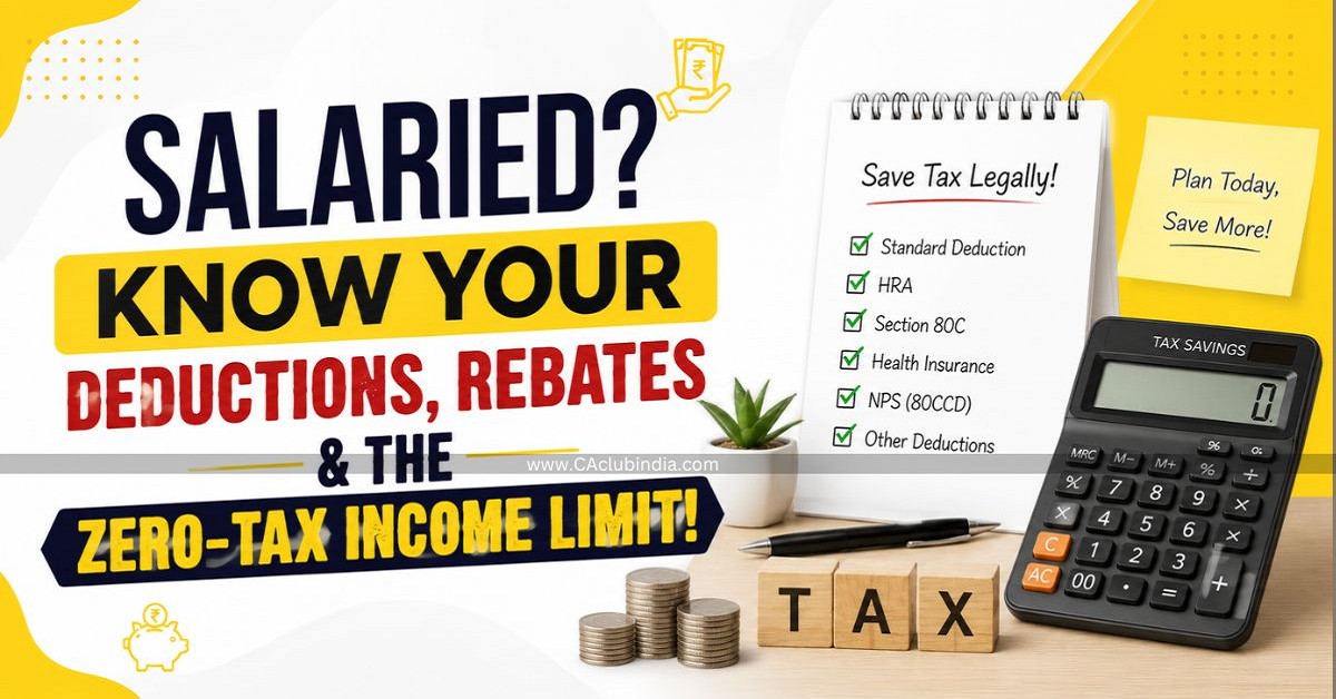 Salaried Know Your Deductions, Rebates and the Zero-Tax Income Limit Salaried Know Your Deductions, Rebates and the Zero-Tax Income Limit