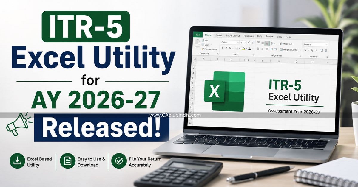 ITR-5 Excel Utility for AY 2026-27 Released ITR-5 Excel Utility for AY 2026-27 Released