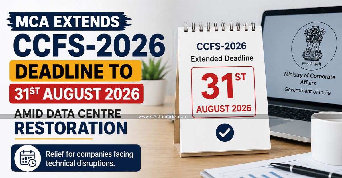 MCA Extends CCFS-2026 Deadline to 31st August 2026 Amid Data Centre Restoration